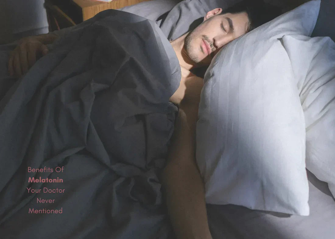 Benefits Of Melatonin Your Doctor Never Mentioned