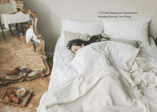 7 Critical Magnesium Supplement Mistakes Ruining Your Sleep